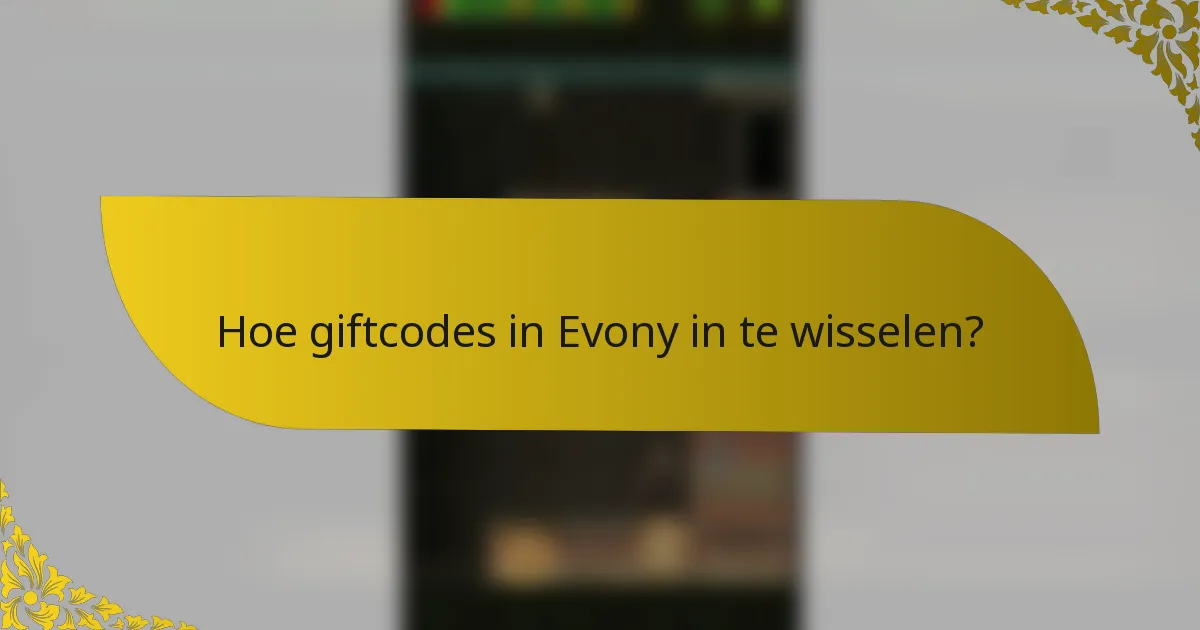 Hoe giftcodes in Evony in te wisselen?
