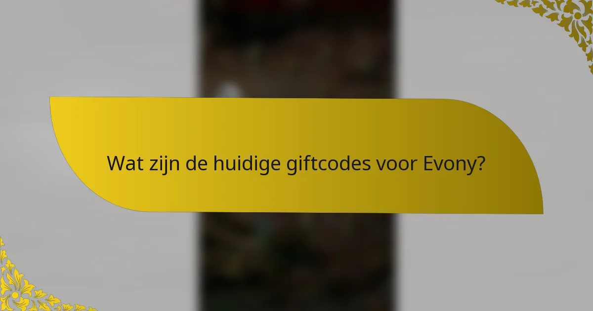 Wat zijn de huidige giftcodes voor Evony?